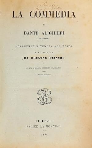 La Commedia di Dante Alighieri fiorentino novamente riveduta nel testo e dichiarata da Brunone Bi...