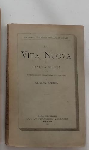 La Vita nuova con Introduzione, commento e glossario di Giovanni Melodia