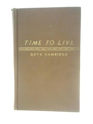 Image du vendeur pour Time To Live - Adventures In The Use Of Leisure mis en vente par World of Rare Books