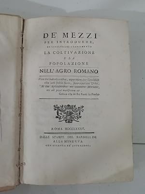 De' mezzi per introdurre, ed assicurare stabilmente la coltivazione e la popolazione nell'agro ro...