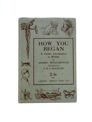 Seller image for How You Began. A Child's Introduction to Biology. for sale by World of Rare Books