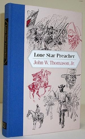 Seller image for Lone Star Preacher: Being a Chronicle of the Acts of Praxiteles Swan, M.E. Church South, Sometime Captain, 5th Texas Regiment, Confederate States Provisional Army (The Texas Tradition Series, No. 18) for sale by Baltimore's Best Books