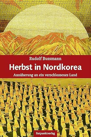 Bild des Verkufers fr Herbst in Nordkorea zum Verkauf von wortart-buchversand