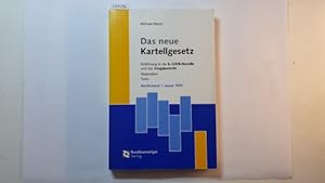 Seller image for Das neue Kartellgesetz : Einfhrung in die 6. GWB-Novelle und das Vergaberecht ; Materialien, Texte for sale by Gebrauchtbcherlogistik  H.J. Lauterbach