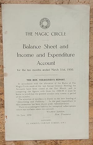 Immagine del venditore per The Magic Circle Balance Sheet and Income and Expenditure Account for the ten months ended March 31st, 1950 venduto da Shore Books