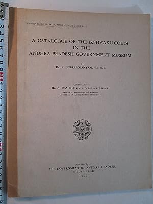 A Catalogue of the Ikshvaku Coins in the Andhra Pradesh Government Museum
