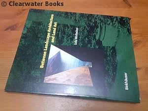 Bild des Verkufers fr Between Landscape Architecture and Land Art. With forewords by John Dixon Hunt and Stephen Bann. zum Verkauf von Clearwater Books
