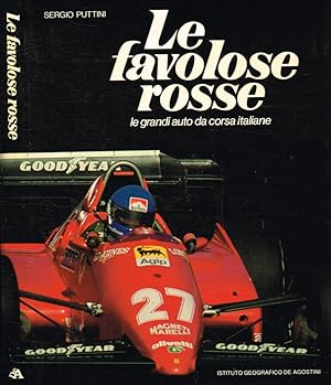 Seller image for Le favolose rosse. Le grandi auto da corsa italiane for sale by Biblioteca di Babele