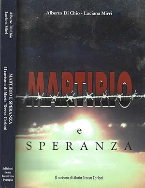 Bild des Verkufers fr Martirio e speranza Il Carisma di Maria Teresa Carloni zum Verkauf von Biblioteca di Babele