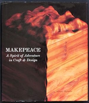 Makepeace : A Spirit of Adventure in Craft & Design