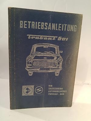 Betriebsanleitung Trabant 601 Limousine und Universal 601 Standard, 601 S, 601 de luxe