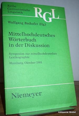 Mittelhochdeutsches Wörterbuch in der Diskussion. symposio zur mittelhochdeutschen Lexikographie ...