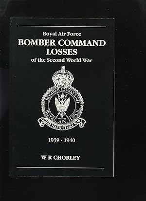Bild des Verkufers fr Royal Air Force Bomber Command Losses of the Second World War, Volume 1, Aircraft and Crews Lost During 1939-1940 zum Verkauf von Roger Lucas Booksellers