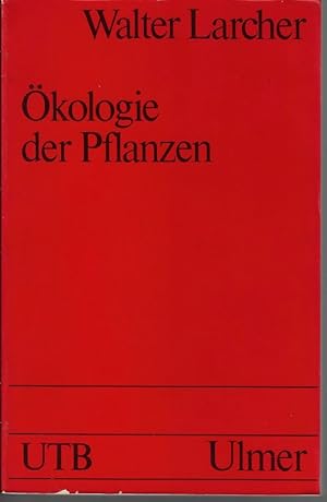 Ökologie der Pflanzen auf physiologischer Grundlage (Uni-Taschenbücher ; 232 : Botanik, Geographi...