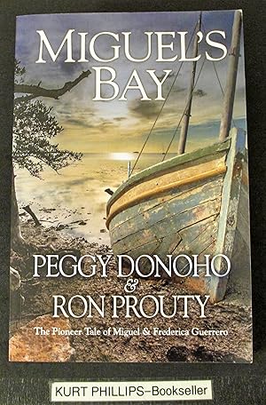 Miguel's Bay: The Pioneer Tale of Miguel and Frederica Guerrero (Signed Copy)
