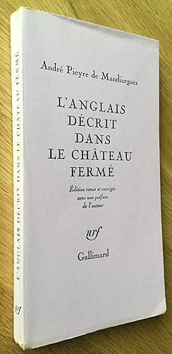 L Anglais décrit dans le château fermé. Édition revue et corrigée avec une préface de l auteur.