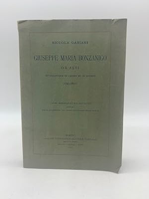 Giuseppe Maria Bonzanigo da Asti intagliatore in legno ed in avorio (1745 - 1820). Cenni biografi...