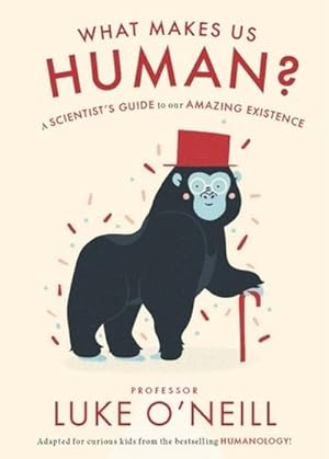Bild des Verk�ufers f�r What Make Us Human : A Scientist's Guide to Our Amazing Existence zum Verkauf von AHA-BUCH GmbH