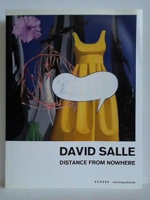 Bild des Verkufers fr David Salle. Distanz von Nirgenwo = Distance from Nowhere zum Verkauf von Celler Versandantiquariat