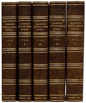 Bild des Verkufers fr Miscellaneous Works of Edward Gibbon, Esquire. With Memoirs of His Life and Writings, Composed by Himself: Illustrated From His Letters, With Occasional Notes and Narrative by John Lord Sheffield. A New Edition, with Considerable Additions zum Verkauf von Adrian Harrington Ltd, PBFA, ABA, ILAB