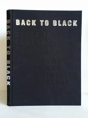 Imagen del vendedor de Back to Black. Black in Current Painting = Schwarz in der aktuellen Malerei a la venta por Celler Versandantiquariat