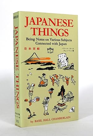 Japanese Things: Being Notes on Various Subjects Connected with Japan