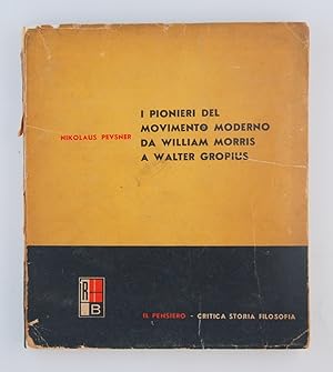 I pionieri del movimento moderno da William Morris a Walter Gropius