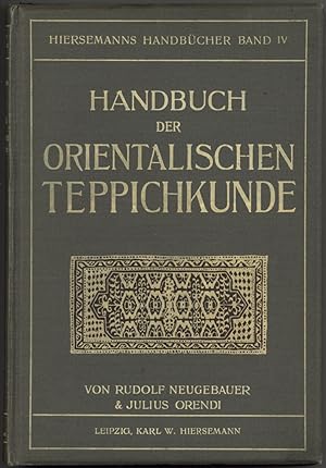 Bild des Verkufers fr Handbuch der orientalischen Teppichkunde. Mit einer Einfhrung von Richard Graul. zum Verkauf von Schsisches Auktionshaus & Antiquariat