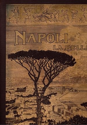 Napoli la Bella. Eine Wanderung durch Neapel und Umgebung. 200 Abbildungen. [= Collection der "Re...