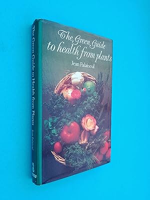 The Green Guide to Health from Plants