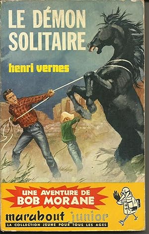 Le démon solitaire. Une aventure de Bob Morane. Illustrations de Dino Attanasio. Couverture de P....