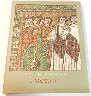 S. VITALE DI RAVENNA I MOSAICI. Testo di Pietro Toesca.
