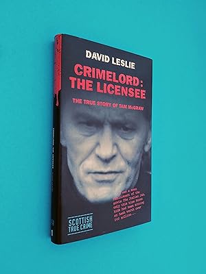Crimelord: The Licensee - The True Story of Tam McGraw (Scottish True Crime)