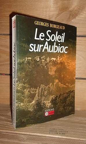 Imagen del vendedor de LE SOLEIL SUR AUBIAC a la venta por Planet's books