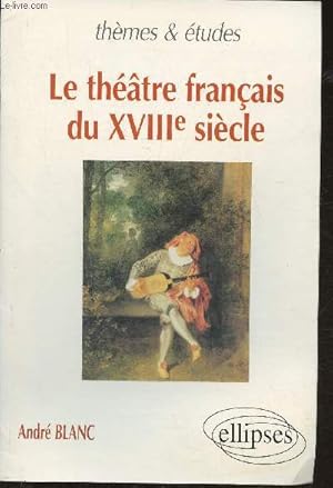 Image du vendeur pour Extraits de: Le thtre franais du XVIIIe sicle mis en vente par Le-Livre