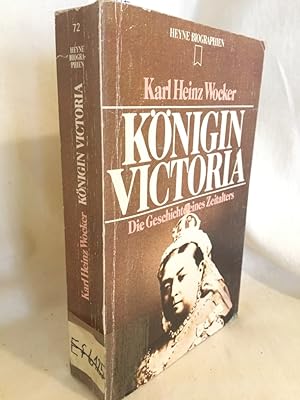 Königin Victoria: Die Geschichte eines Zeitalters. (= Heyne-Biographien, 72)
