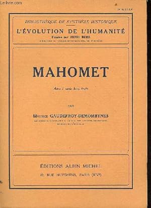 Bild des Verkufers fr Mahomet - Collection Bibliothque de synthse historique l'volution de l'humanit. zum Verkauf von Le-Livre
