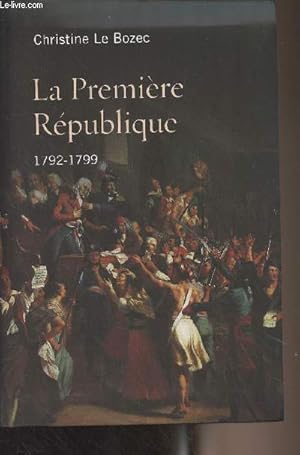 Image du vendeur pour La Premire Rpublique (1792-1799) mis en vente par Le-Livre