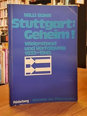 Seller image for Stuttgart, geheim! - Widerstand und Verfolgung 1933 - 1945, for sale by Antiquariat Orban & Streu GbR
