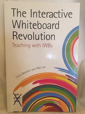Bild des Verkufers fr The Interactive Whiteboard Revolution: Teaching with IWBs. zum Verkauf von Versandantiquariat Waffel-Schrder
