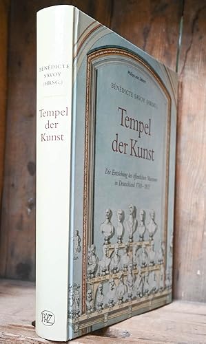 Bild des Verkufers fr Tempel der Kunst. Die Entstehung des ffentlichen Museums in Deutschland 1701 - 1815. zum Verkauf von Antiquariat Thomas Rezek