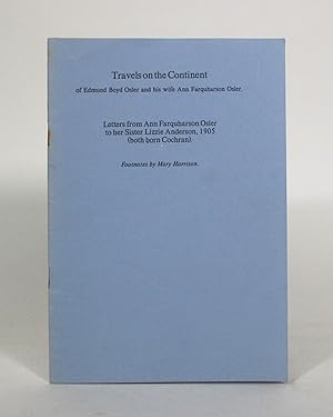 Travels on the Continent of Edmund Boyd Osler and his wife Ann Farquharson Osler. Letters from An...