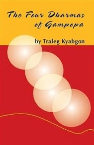 Bild des Verkufers fr Four Dharmas of Gampopa by Kyabgon Rinpoche, Venerable Traleg [Paperback ] zum Verkauf von booksXpress