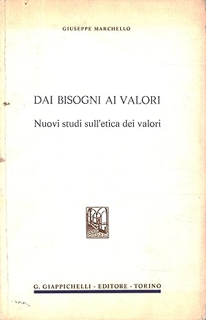 Seller image for Dai bisogni ai valori Nuovi studi sull'etica dei valori for sale by Di Mano in Mano Soc. Coop