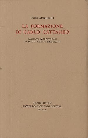 Imagen del vendedor de La formazione di Carlo Cattaneo a la venta por Di Mano in Mano Soc. Coop