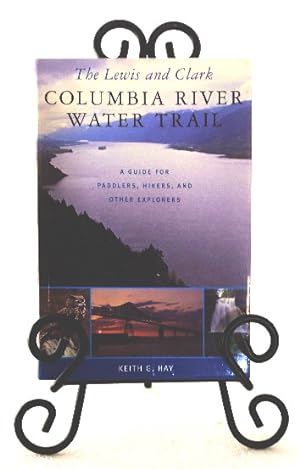 Immagine del venditore per The Lewis and Clark Columbia River Water Trail: a guide for paddles, hikers, and other explorers venduto da Structure, Verses, Agency  Books