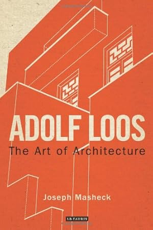 Seller image for Adolf Loos: The Art of Architecture (International Library of Architecture) [Soft Cover ] for sale by booksXpress
