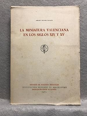 Imagen del vendedor de LA MINIATURA VALENCIANA EN LOS SIGLOS XIV Y XV - a la venta por Auca Llibres Antics / Yara Prez Jorques