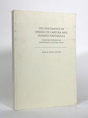The Documents of Angelo de Cartura and Donato Fontanella, Venetian Notaries in Fourteenth-Century...