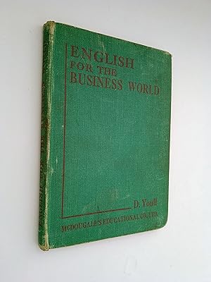 English for the Business World: A Practical Class-Book for Secondary, Technical and Commercial St...